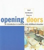 Opening Doors - An Introduction to Inclusive Early Childhood Education (Paperback, International edition) - Karla Hull Photo