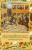 The Unconquered Knight - A Chronicle of the Deeds of Don Pero Nino, Count of Buelna (Paperback) - Gutierre Diaz de Gamez Photo