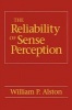 The Reliability of Sense Perception (Paperback, 1st New edition) - William P Alston Photo