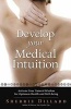 Develop Your Medical Intuition - Activate Your Natural Wisdom for Optimum Health and Well-Being (Paperback) - Sherrie Dillard Photo