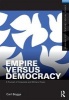 Empire Versus Democracy - The Triumph of Corporate and Military Power (Paperback) - Carl Boggs Photo