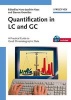 Quantification in LC and GC - A Practical Guide to Good Chromatographic Data (Hardcover) - Hans Joachim Kuss Photo