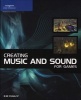 Creating Music and Sound for Games (Paperback, International edition) - G W Childs Photo