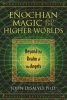 Enochian Magic and the Higher Worlds - Beyond the Realm of the Angels (Paperback) - John DeSalvo Photo