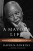 A Mayor's Life - Governing New York's Gorgeous Mosaic (Hardcover) - David N Dinkins Photo