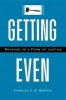 Getting Even - Revenge as a Form of Justice (Hardcover) - Charles KB Barton Photo