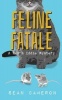 Feline Fatale - A Rex & Eddie Mystery (Paperback) - Sean Cameron Photo