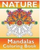 Nature Mandalas Coloring Book - 50 Simple, Easy Designs for Meditation, Calm Your Mind, Color Art for Everyone and Guided Coloring for Creative Relaxation (Paperback) - Cathy Osterberg Photo