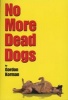 No More Dead Dogs (Paperback, 1st Hyperion Paperback ed) - Gordon Korman Photo