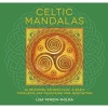 Celtic Mandalas - 26 Inspiring Designs for Colouring and Meditation (Paperback) - Lisa Tenzin Dolma Photo