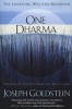 One Dharma - The Emerging Western Buddhism (Paperback, 1st HarperCollins pbk. ed) - Joseph Goldstein Photo