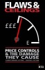 Flaws and Ceilings - Price Controls and the Damage They Cause (Paperback) - Christopher Coyne Photo