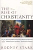 The Rise of Christianity (Paperback, 1st HarperCollins Pbk. Ed) - Rodney Stark Photo