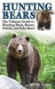 Hunting Bears - The Ultimate Guide to Hunting Black, Brown, Grizzly, and Polar Bears (Hardcover) - Kathy Etling Photo