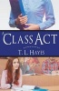 Class Act (Paperback) - T L Hayes Photo