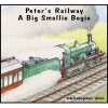 Peter's Railway a Big Smellie Bogie (Paperback) - Christopher GC Vine Photo