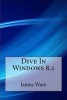 Dive in Windows 8.1 (Paperback) - James Ware Photo