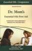 Dr. Mom S Essential Oils First Aid (Paperback) - Judy Jehn Photo