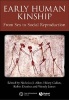 Early Human Kinship - From Sex to Social Reproduction (Hardcover) - Nicholas J Allen Photo