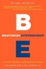 Breakthrough Entrepreneurship - The Proven Framework for Building Brilliant New Ventures (Paperback) - Jon Burgstone Photo