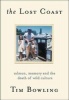 The Lost Coast - Salmon, Memory and the Death of Wild Culture (Paperback) - Tim Bowling Photo