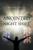 Anointed for the Night Shift (Paperback) - Kemberly Cook Photo