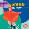 Spring Is Fun! (Hardcover) - Walt K Moon Photo