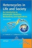 Heterocycles in Life and Society - An Introduction to Heterocyclic Chemistry, Biochemistry and Applications (Hardcover, 2nd Revised edition) - Alexander F Pozharskii Photo