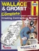 Wallace & Gromit, Volumes 1 & 2 - The Complete Cracking Contraptions Manual (Paperback, Revised) - Derek Smith Photo