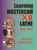 Learning Mastercam X8 Lathe Step by Step (Paperback) - James Valentino Photo