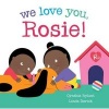 We Love You, Rosie! (Hardcover) - Cynthia Rylant Photo