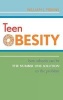 Teen Obesity - How Schools Can Be the Number One Solution to the Problem (Hardcover) - William L Fibkins Photo