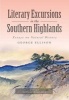 Literary Excursions in the Southern Highlands - Essays on Natural History (Paperback) - George Ellison Photo