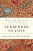 Surrender to Love - Discovering the Heart of Christian Spirituality (Paperback) - David G Benner Photo