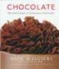 Chocolate - From Simple Cookies to Extravagant Showstoppers (Hardcover, 1st ed) - Nick Malgieri Photo