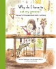 Life and Soul Library: Why Do I Have to Eat My Greens? - Big Issues for Little People Around Health and Well-Being (Hardcover) - Emma Waddington Photo