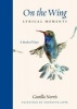 On the Wing - Lyrical Moments (Hardcover) - Gunilla Norris Photo