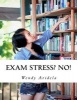 Exam Stress? No! - A Comprehensive Study Skills Programme for Exam Success (Paperback) - Wendy Aridela Photo