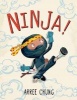 Ninja! (Hardcover) - Arree Chung Photo