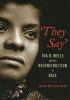 They Say - Ida B. Wells and the Reconstruction of Race (Paperback) - James West Davidson Photo