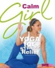 Calm Girl - Yoga for Stress Relief (Hardcover) - Rebecca Rissman Photo