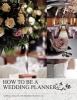 How to be a Wedding Planner (Paperback) - Barbara Collins Photo