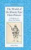 The World of the Khanty Epic Hero-Princes - An Exploration of a Siberian Oral Tradition (Hardcover) - Arthur Hatto Photo