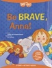 Be Brave, Anna! Story + Activity Book (Paperback) - Jodee McConnaughhay Photo