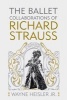 The Ballet Collaborations of Richard Strauss (Hardcover) - Wayne Heisler Photo