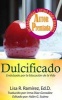 Dulcificado - Endulzado Por La Educacion de La Vida (Spanish, Paperback) - Lisa Ramirez Photo