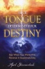 Your Tongue Determines Your Destiny (Paperback) - April Shenandoah Photo