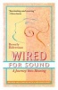 Wired for Sound - A Journey Into Hearing (2016 Edition: Revised and Updated with a New PostScript) (Paperback, annotated edition) - Beverly Biderman Photo