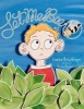 Let Me Bee (Hardcover) - Vanita Oelschlager Photo