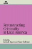 Reconstructing Criminality in Latin America (Paperback) - Carlos A Aguirre Photo